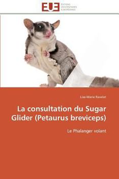 Paperback La Consultation Du Sugar Glider (Petaurus Breviceps) [French] Book