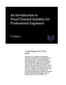 An Introduction to Flood Channel Stability for Professional Engineers (Flood Control Engineering)