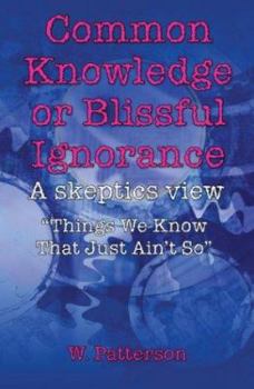 Paperback Common Knowledge Or Blissful Ignorance Book
