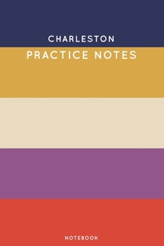 Charleston Practice Notes: Cute Stripped Autumn Themed Dancing Notebook for Serious Dance Lovers - 6"x9" 100 Pages Journal (Boho Dancing Book Series)