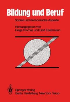 Paperback Bildung Und Beruf: Soziale Und Ökonomische Aspekte [German] Book