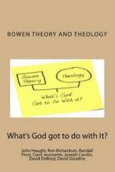 Paperback Bowen Theory and Theology: What's God Got to do with It? Book
