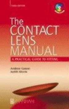Paperback The Contact Lens Manual: A Practical Guide to Fitting Book