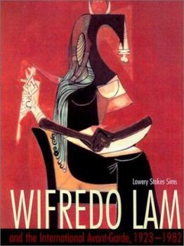 Hardcover Wifredo Lam and the International Avant-Garde, 1923-1982 Book