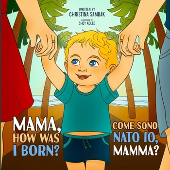 Paperback Mama, how was I born?: Come sono nato io, mamma? Book