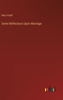 Hardcover Some Reflections Upon Marriage Book