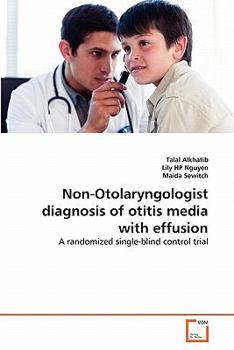 Paperback Non-Otolaryngologist diagnosis of otitis media with effusion Book