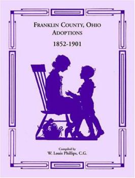 Paperback Franklin County, Ohio Adoptions, 1852-1901 Book