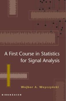 Paperback A First Course in Statistics for Signal Analysis Book