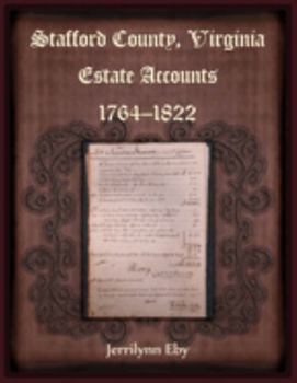 Paperback Stafford County, Virginia Estate Accounts, 1764-1822 Book