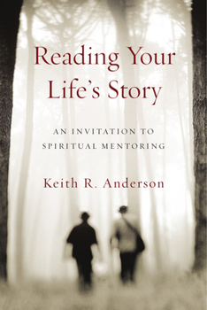 Paperback Reading Your Life's Story: An Invitation to Spiritual Mentoring Book