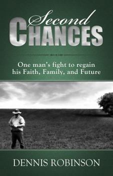 Paperback Second Chances: One man's fight to regain his Faith, Family, and Future Book