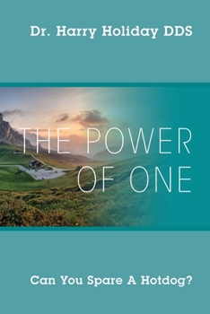 Paperback The Power of One: Can You Spare A Hotdog? Book