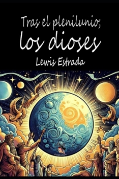 Paperback Tras El Plenilunio; Los Dioses [Spanish] Book