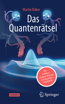 Paperback Das Quantenrätsel: Ein Science-Fiction-Roman Zur Quantenmechanik [German] Book