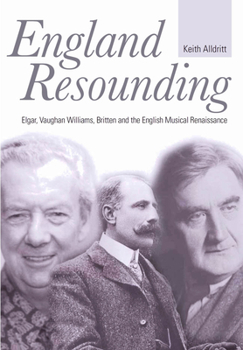 Hardcover England Resounding: Elgar, Vaughan Williams, Britten and the English Musical Renaissance Book