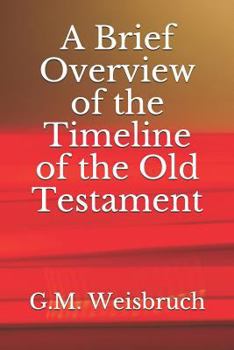 Paperback A Brief Overview of the Timeline of the Old Testament Book