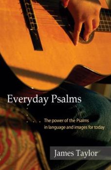Paperback Everyday Psalms: The Power of the Psalms in Language and Images for Today Book