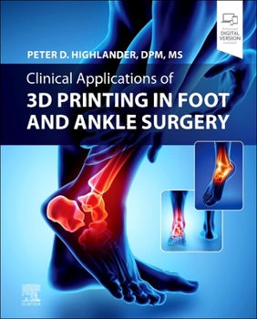 Hardcover Clinical Applications of 3D Printing in Foot and Ankle Surgery Book