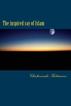 Paperback The Inspired Ray of Islam Book