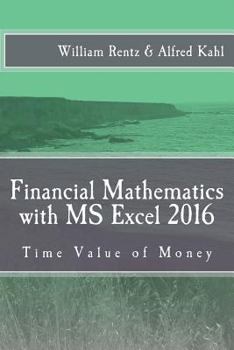 Paperback Financial Mathematics with MS Excel 2016: Time Value of Money Book