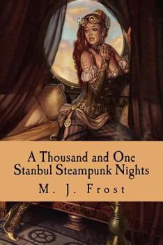 Paperback A Thousand and One Stanbul Steampunk Nights Book