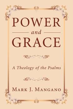 Power and Grace: A Theology of the Psalms