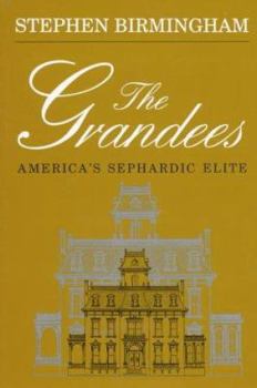 Paperback The Grandees: The Story of America's Sephardic Elite Book