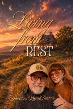 Paperback Living From Rest: Healing, Identity, Restoration and Relationship with God Book