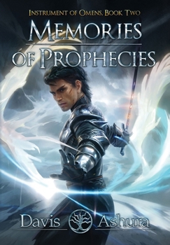 Memories of Prophechies - Book #2 of the Instrument Of Omens
