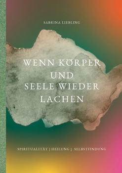 Paperback Wenn Körper und Seele wieder lachen [German] Book