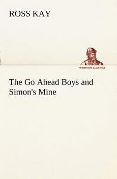 Paperback The Go Ahead Boys and Simon's Mine Book