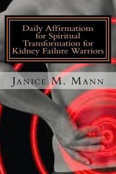 Paperback Daily Affirmations for Spiritual Transformation for Kidney Failure Warriors Book