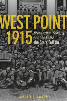 Hardcover West Point 1915: Eisenhower, Bradley, and the Class the Stars Fell on Book