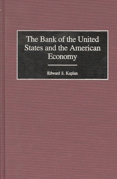 Hardcover The Bank of the United States and the American Economy Book