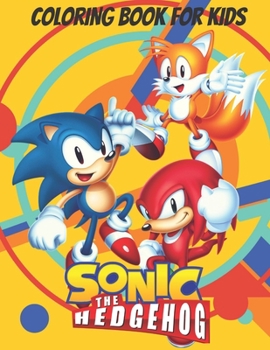 Paperback Sonic The Hedgehog Coloring Book For Kids: Great Sonic The Hedgehog Coloring Book & fantastic gift idea Kids Boys & Girls Adults Toddlers & Any Fan, l Book