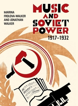 Hardcover Music and Soviet Power, 1917-1932 Book