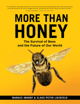 Paperback More Than Honey: The Survival of Bees and the Future of Our World Book