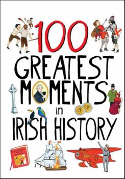 Hardcover 100 Greatest Moments in Irish History Book