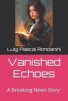 Paperback Vanished Echoes: A Breaking News Story Book