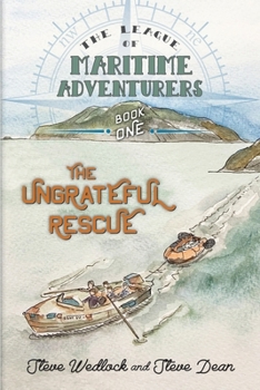 Paperback The League of Maritime Adventurers: The Ungrateful Rescue Book