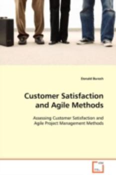 Paperback Customer Satisfaction and Agile Methods Book