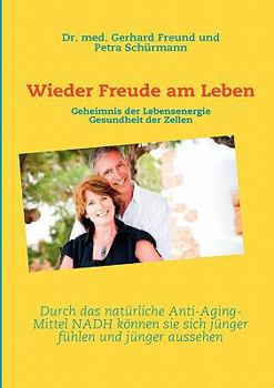 Paperback Wieder Freude am Leben: Geheimnis der Lebensenergie - Gesundheit der Zellen [German] Book