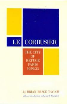 Hardcover Le Corbusier: The City of Refuge, Paris 1929/33 Book