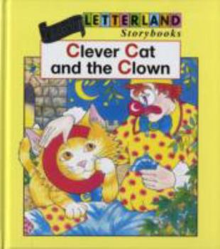Clever Cat and the Clown (Letterland) - Book  of the Letterland