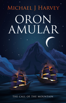 Oron Amular: 1. the Call of the Mountain - Book #1 of the Oron Amular