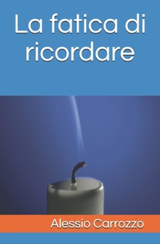 Paperback La fatica di ricordare [Italian] Book