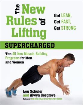 Hardcover The New Rules of Lifting Supercharged: Ten All-New Muscle-Building Programs for Men and Women Book