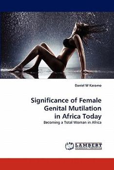 Paperback Significance of Female Genital Mutilation in Africa Today Book