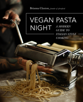 Hardcover Vegan Pasta Night: A Modern Guide to Italian-Style Cooking Book